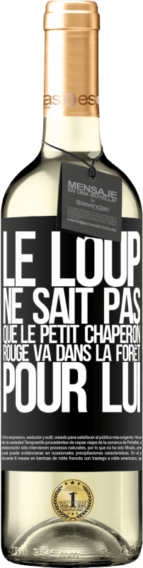 29,95 € Envoi gratuit | Vin blanc Édition WHITE Il ne connaît pas le loup que le petit chaperon rouge va dans la forêt pour lui Étiquette Noire. Étiquette personnalisable Vin jeune Récolte 2024 Verdejo