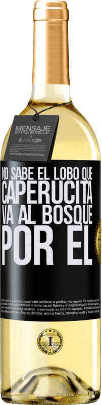 29,95 € Envío gratis | Vino Blanco Edición WHITE No sabe el lobo que caperucita va al bosque por él Etiqueta Negra. Etiqueta personalizable Vino joven Cosecha 2024 Verdejo