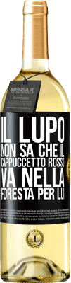 29,95 € Spedizione Gratuita | Vino bianco Edizione WHITE Non conosce il lupo che il cappuccetto rosso va nella foresta per lui Etichetta Nera. Etichetta personalizzabile Vino giovane Raccogliere 2023 Verdejo