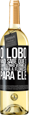 29,95 € Envio grátis | Vinho branco Edição WHITE Ele não conhece o lobo que o chapeuzinho vermelho vai para a floresta para ele Etiqueta Preta. Etiqueta personalizável Vinho jovem Colheita 2025 Verdejo