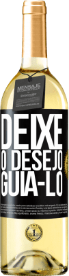 29,95 € Envio grátis | Vinho branco Edição WHITE Deixe o desejo guiá-lo Etiqueta Preta. Etiqueta personalizável Vinho jovem Colheita 2023 Verdejo