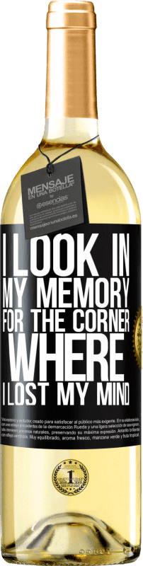 29,95 € Free Shipping | White Wine WHITE Edition I look in my memory for the corner where I lost my mind Black Label. Customizable label Young wine Harvest 2024 Verdejo