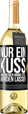 29,95 € Kostenloser Versand | Weißwein WHITE Ausgabe Nur ein Kuss wird meinen Mund still werden lassen Schwarzes Etikett. Anpassbares Etikett Junger Wein Ernte 2024 Verdejo