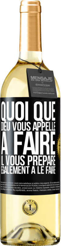 29,95 € Envoi gratuit | Vin blanc Édition WHITE Quoi que Dieu vous appelle à faire. Il vous prépare également à le faire Étiquette Noire. Étiquette personnalisable Vin jeune Récolte 2024 Verdejo