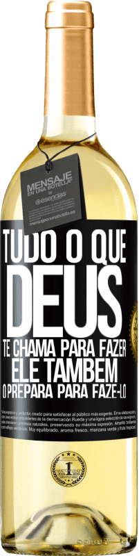 29,95 € Envio grátis | Vinho branco Edição WHITE Tudo o que Deus te chama para fazer, Ele também o prepara para fazê-lo Etiqueta Preta. Etiqueta personalizável Vinho jovem Colheita 2024 Verdejo