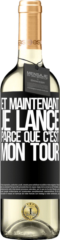 29,95 € Envoi gratuit | Vin blanc Édition WHITE Et maintenant je lance parce que c'est mon tour Étiquette Noire. Étiquette personnalisable Vin jeune Récolte 2024 Verdejo