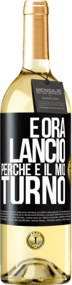 29,95 € Spedizione Gratuita | Vino bianco Edizione WHITE E ora lancio perché è il mio turno Etichetta Nera. Etichetta personalizzabile Vino giovane Raccogliere 2023 Verdejo