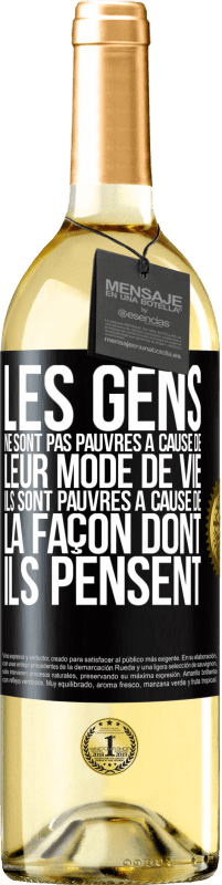 29,95 € Envoi gratuit | Vin blanc Édition WHITE Les gens ne sont pas pauvres à cause de leur mode de vie. Ils sont pauvres à cause de la façon dont ils pensent Étiquette Noire. Étiquette personnalisable Vin jeune Récolte 2024 Verdejo