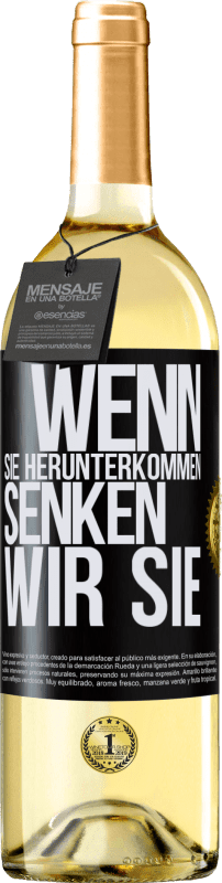 29,95 € Kostenloser Versand | Weißwein WHITE Ausgabe Wenn Sie herunterkommen, senken wir Sie Schwarzes Etikett. Anpassbares Etikett Junger Wein Ernte 2024 Verdejo