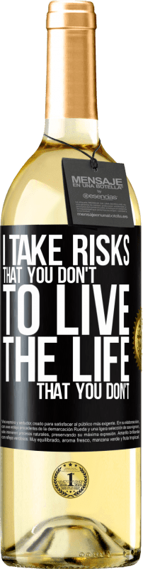 29,95 € Бесплатная доставка | Белое вино Издание WHITE Я беру на себя риск, что вы не делаете, чтобы жить жизнью, которой вы не Черная метка. Настраиваемая этикетка Молодое вино Урожай 2023 Verdejo