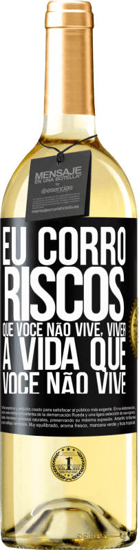 29,95 € Envio grátis | Vinho branco Edição WHITE Eu corro riscos que você não vive, viver a vida que você não vive Etiqueta Preta. Etiqueta personalizável Vinho jovem Colheita 2024 Verdejo