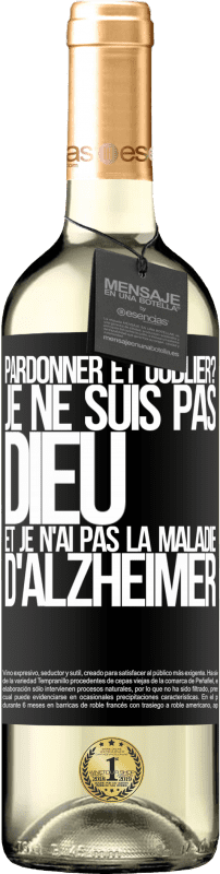 29,95 € Envoi gratuit | Vin blanc Édition WHITE pardonner et oublier? Je ne suis pas Dieu et je n'ai pas la maladie d'Alzheimer Étiquette Noire. Étiquette personnalisable Vin jeune Récolte 2024 Verdejo