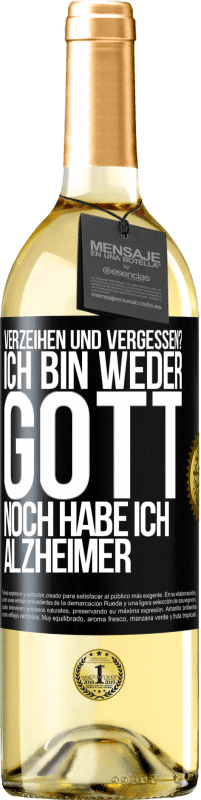 29,95 € Kostenloser Versand | Weißwein WHITE Ausgabe Verzeihen und vergessen? Ich bin weder Gott noch habe ich Alzheimer Schwarzes Etikett. Anpassbares Etikett Junger Wein Ernte 2024 Verdejo