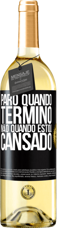 29,95 € Envio grátis | Vinho branco Edição WHITE Paro quando termino, não quando estou cansado Etiqueta Preta. Etiqueta personalizável Vinho jovem Colheita 2024 Verdejo