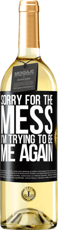 29,95 € 免费送货 | 白葡萄酒 WHITE版 对不起，一团糟，我想再次成为我 黑标. 可自定义的标签 青年酒 收成 2025 Verdejo