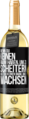 29,95 € Kostenloser Versand | Weißwein WHITE Ausgabe Wenn du keinen Raum haben, um zu scheitern, hast du keinen Raum, um zu wachsen Schwarzes Etikett. Anpassbares Etikett Junger Wein Ernte 2025 Verdejo