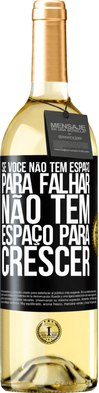 29,95 € Envio grátis | Vinho branco Edição WHITE Se você não tem espaço para falhar, não tem espaço para crescer Etiqueta Preta. Etiqueta personalizável Vinho jovem Colheita 2024 Verdejo