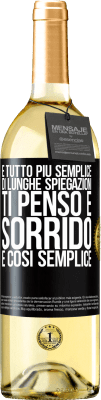 29,95 € Spedizione Gratuita | Vino bianco Edizione WHITE È tutto più semplice di lunghe spiegazioni. Ti penso e sorrido. È così semplice Etichetta Nera. Etichetta personalizzabile Vino giovane Raccogliere 2024 Verdejo