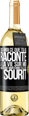 29,95 € Envoi gratuit | Vin blanc Édition WHITE Dis-moi ce que tu as raconté à la vie sur moi parce que maintenant elle me sourit Étiquette Noire. Étiquette personnalisable Vin jeune Récolte 2023 Verdejo