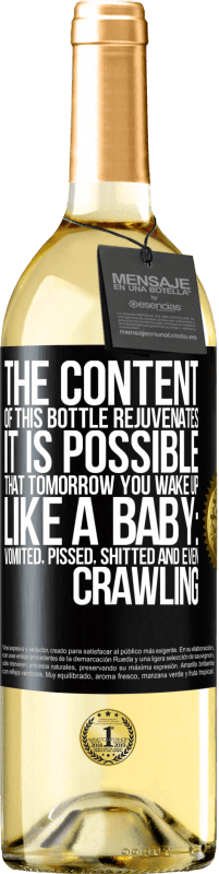 29,95 € Free Shipping | White Wine WHITE Edition The content of this bottle rejuvenates. It is possible that tomorrow you wake up like a baby: vomited, pissed, shitted and Black Label. Customizable label Young wine Harvest 2024 Verdejo