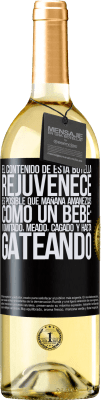 29,95 € Envío gratis | Vino Blanco Edición WHITE El contenido de esta botella rejuvenece. Es posible que mañana amanezcas como un bebé: vomitado, meado, cagado y hasta Etiqueta Negra. Etiqueta personalizable Vino joven Cosecha 2024 Verdejo