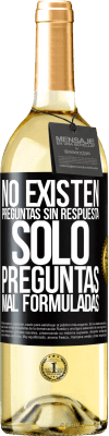 29,95 € Envío gratis | Vino Blanco Edición WHITE No existen preguntas sin respuesta, solo preguntas mal formuladas Etiqueta Negra. Etiqueta personalizable Vino joven Cosecha 2023 Verdejo