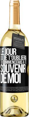 29,95 € Envoi gratuit | Vin blanc Édition WHITE Le jour où je t'oublierai, tu commenceras à te souvenir de moi Étiquette Noire. Étiquette personnalisable Vin jeune Récolte 2023 Verdejo