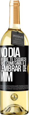 29,95 € Envio grátis | Vinho branco Edição WHITE No dia em que te esquecer, você começará a se lembrar de mim Etiqueta Preta. Etiqueta personalizável Vinho jovem Colheita 2023 Verdejo