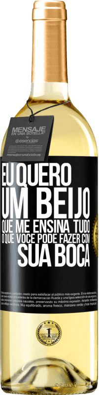 29,95 € Envio grátis | Vinho branco Edição WHITE Eu quero um beijo que me ensina tudo o que você pode fazer com sua boca Etiqueta Preta. Etiqueta personalizável Vinho jovem Colheita 2024 Verdejo