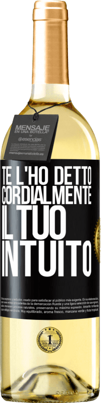 29,95 € Spedizione Gratuita | Vino bianco Edizione WHITE Te l'ho detto Cordialmente, il tuo intuito Etichetta Nera. Etichetta personalizzabile Vino giovane Raccogliere 2024 Verdejo