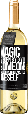 29,95 € Free Shipping | White Wine WHITE Edition Magic is born by giving someone enough confidence to be oneself Black Label. Customizable label Young wine Harvest 2025 Verdejo