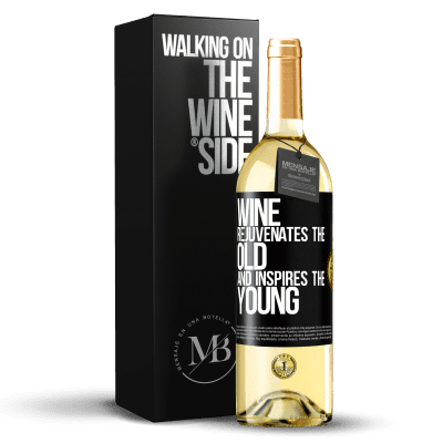 «Wine rejuvenates the old and inspires the young» WHITE Edition