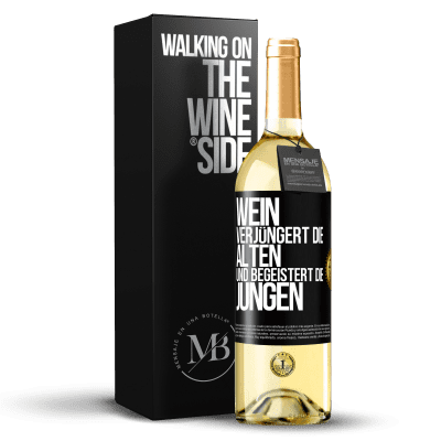 «Wein verjüngert die Alten und begeistert die Jungen» WHITE Ausgabe