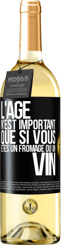 29,95 € Envoi gratuit | Vin blanc Édition WHITE L'âge n'est important que si vous êtes un fromage ou un vin Étiquette Noire. Étiquette personnalisable Vin jeune Récolte 2024 Verdejo