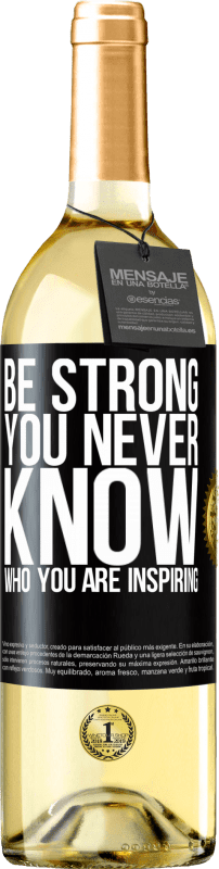 29,95 € Envio grátis | Vinho branco Edição WHITE Be strong. You never know who you are inspiring Etiqueta Preta. Etiqueta personalizável Vinho jovem Colheita 2024 Verdejo