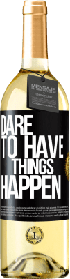 29,95 € 送料無料 | 白ワイン WHITEエディション Dare to have things happen ブラックラベル. カスタマイズ可能なラベル 若いワイン 収穫 2024 Verdejo