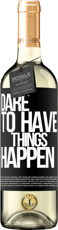 29,95 € Envoi gratuit | Vin blanc Édition WHITE Dare to have things happen Étiquette Noire. Étiquette personnalisable Vin jeune Récolte 2023 Verdejo