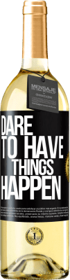 29,95 € Spedizione Gratuita | Vino bianco Edizione WHITE Dare to have things happen Etichetta Nera. Etichetta personalizzabile Vino giovane Raccogliere 2025 Verdejo
