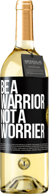 29,95 € Бесплатная доставка | Белое вино Издание WHITE Be a warrior, not a worrier Черная метка. Настраиваемая этикетка Молодое вино Урожай 2024 Verdejo