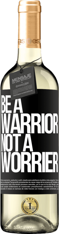 29,95 € Envoi gratuit | Vin blanc Édition WHITE Be a warrior, not a worrier Étiquette Noire. Étiquette personnalisable Vin jeune Récolte 2024 Verdejo