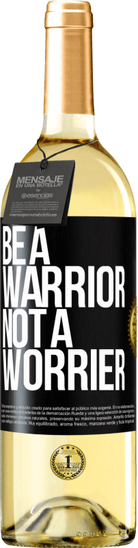 29,95 € Spedizione Gratuita | Vino bianco Edizione WHITE Be a warrior, not a worrier Etichetta Nera. Etichetta personalizzabile Vino giovane Raccogliere 2023 Verdejo