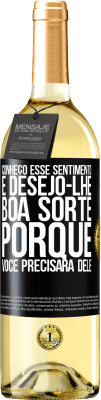 29,95 € Envio grátis | Vinho branco Edição WHITE Conheço esse sentimento e desejo-lhe boa sorte, porque você precisará dele Etiqueta Preta. Etiqueta personalizável Vinho jovem Colheita 2024 Verdejo