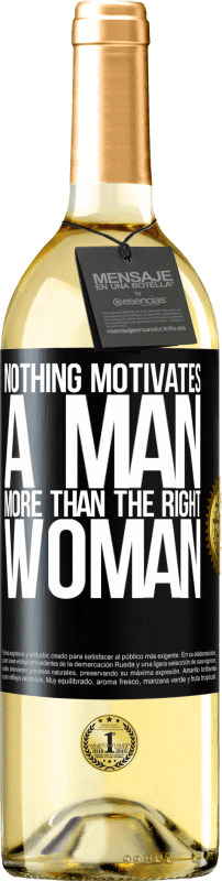 29,95 € Free Shipping | White Wine WHITE Edition Nothing motivates a man more than the right woman Black Label. Customizable label Young wine Harvest 2023 Verdejo