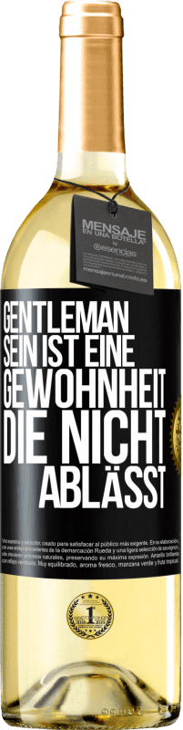 29,95 € Kostenloser Versand | Weißwein WHITE Ausgabe Gentleman sein ist eine Gewohnheit, die nicht ablässt Schwarzes Etikett. Anpassbares Etikett Junger Wein Ernte 2023 Verdejo