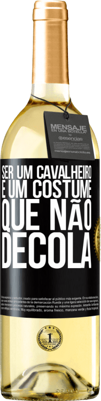 29,95 € Envio grátis | Vinho branco Edição WHITE Ser um cavalheiro é um costume que não decola Etiqueta Preta. Etiqueta personalizável Vinho jovem Colheita 2024 Verdejo