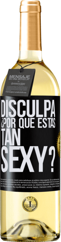 29,95 € Envío gratis | Vino Blanco Edición WHITE Disculpa, ¿por qué estás tan sexy? Etiqueta Negra. Etiqueta personalizable Vino joven Cosecha 2024 Verdejo