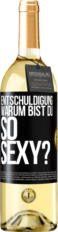 29,95 € Kostenloser Versand | Weißwein WHITE Ausgabe Entschuldigung, warum bist du so sexy? Schwarzes Etikett. Anpassbares Etikett Junger Wein Ernte 2024 Verdejo