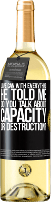29,95 € Free Shipping | White Wine WHITE Edition Love can with everything, he told me. Do you talk about capacity or destruction? Black Label. Customizable label Young wine Harvest 2025 Verdejo