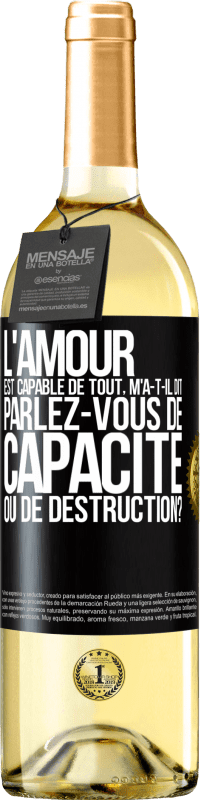 29,95 € Envoi gratuit | Vin blanc Édition WHITE L'amour est capable de tout, m'a-t-il dit. Parlez-vous de capacité ou de destruction? Étiquette Noire. Étiquette personnalisable Vin jeune Récolte 2024 Verdejo