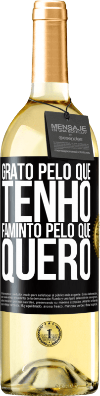 29,95 € Envio grátis | Vinho branco Edição WHITE Grato pelo que tenho, faminto pelo que quero Etiqueta Preta. Etiqueta personalizável Vinho jovem Colheita 2025 Verdejo
